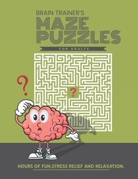 Paperback Brain Trainer's Maze Puzzles For Adults [Large Print] Book