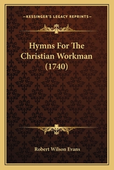 Paperback Hymns For The Christian Workman (1740) Book