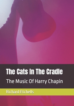 Paperback The Cats In The Cradle: The Music Of Harry Chapin [Large Print] Book