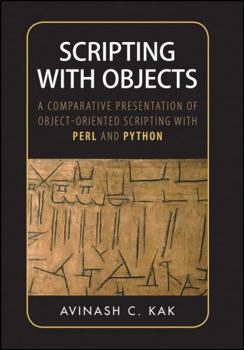 Paperback Scripting with Objects: A Comparative Presentation of Object-Oriented Scripting with Perl and Python Book