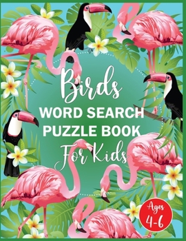 Paperback Birds Word Search Puzzle Book For Kids Ages 4-6 [Large Print] Book