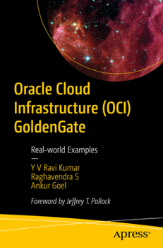 Goldengate on Oracle Cloud Infrastructure (Oci): Real-World Examples