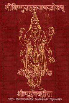 Paperback Vishnu-Sahasranama-Stotra, Sundara Kanda, Bhagavad-Gita: Pocket-Sized Edition (Sanskrit Text. No Transliteration, No Translation) [Sanskrit] Book