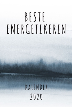 BESTE  Energetikerin KALENDER 2020: Cooles Geschenk für eine Energetikerin - Kalender Geschenkidee für das Jahr 2020 im White Black Design - mit ... - Neujahrs Geschenk (German Edition)