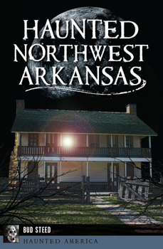 Paperback Haunted Northwest Arkansas Book