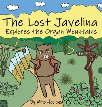 Hardcover The Lost Javelina: Explores the Organ Mountains Book