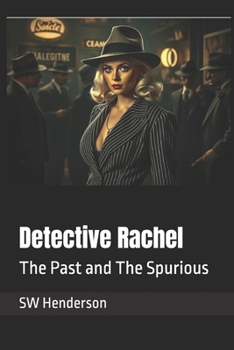 Detective Rachel: The Past and the Spurious
