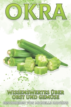 Okra: Wissenswertes über Obst und Gemüse #24