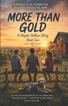More Than Gold: A Story of Pride and Promise (The Maple Hollow Stories)