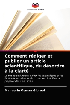 Paperback Comment rédiger et publier un article scientifique, du désordre à la clarté [French] Book