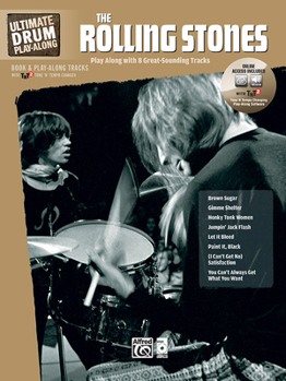 Paperback Ultimate Drum Play-Along Rolling Stones: Play Along with 8 Great-Sounding Tracks (Authentic Drum), Book & Online Audio/Software [With 2 CDs] Book
