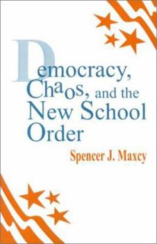 Paperback Democracy, Chaos, and the New School Order Book