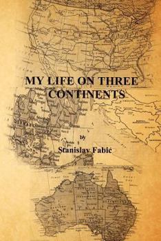 Paperback My Life on Three Continents Book