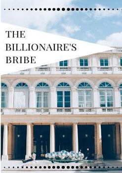 Paperback The Billionaire's Bribe Book