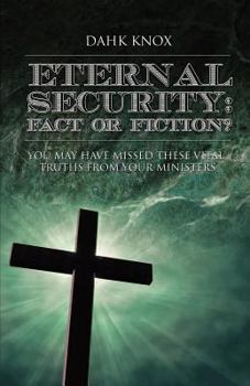 Paperback Eternal Securtiy: Fact or Fiction? Book