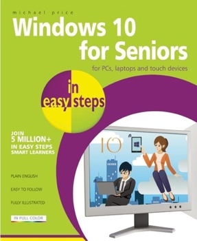 Paperback Windows 10 for Seniors in Easy Steps for PCs, Laptops and Touch Devices Book