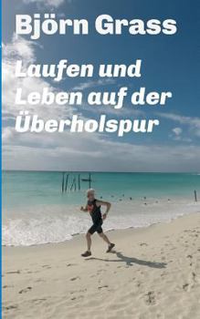 Paperback Laufen und Leben auf der Überholspur [German] Book