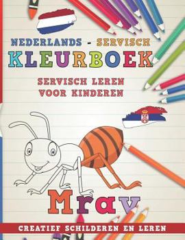Paperback Kleurboek Nederlands - Servisch I Servisch Leren Voor Kinderen I Creatief Schilderen En Leren [Dutch] Book