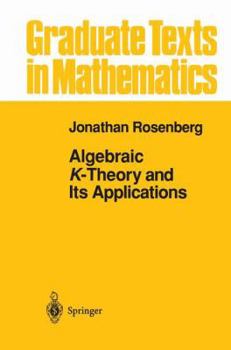 Algebraic K-Theory and Its Applications (Graduate Texts in Mathematics) - Book #147 of the Graduate Texts in Mathematics