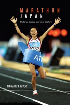 Hardcover Marathon Japan: Distance Racing and Civic Culture Book