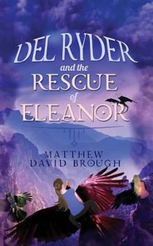 Del Ryder and the Rescue of Eleanor - Book #2 of the Del Ryder