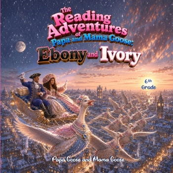 Reading Adventures of Papa and Mama Goose : Ebony and Ivory