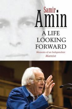 Paperback A Life Looking Forward: Memoirs of an Independent Marxist Book