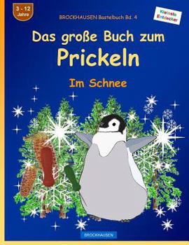 Paperback BROCKHAUSEN Bastelbuch Bd. 4: Das große Buch zum Prickeln: Im Schnee [German] Book
