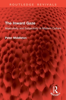 Paperback The Inward Gaze: Masculinity and Subjectivity in Modern Culture Book