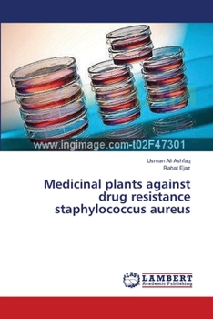 Medicinal plants against drug resistance staphylococcus aureus