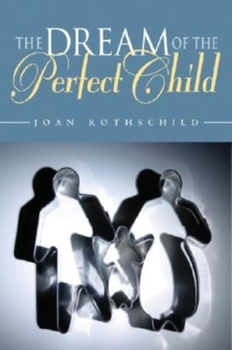 Paperback The Dream Of The Perfect Child Book