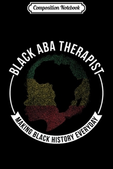 Paperback Composition Notebook: Black History Month ABA Therapist Flag African American Journal/Notebook Blank Lined Ruled 6x9 100 Pages Book