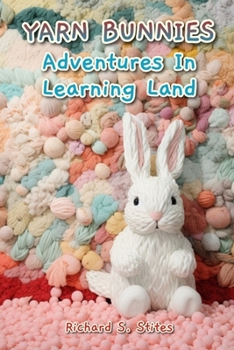 Paperback Yarn Bunnies: Adventures in Learning Land Book