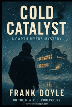 Cold Catalyst: A Garth Myers Mystery