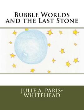 Paperback Bubble Worlds and the Last Stone Book