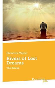 Paperback Rivers of Lost Dreams: This Friend Book