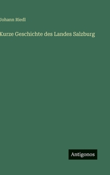 Hardcover Kurze Geschichte des Landes Salzburg [German] Book