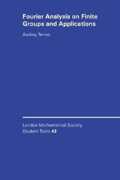 Fourier Analysis on Finite Groups and Applications - Book  of the London Mathematical Society Student Texts