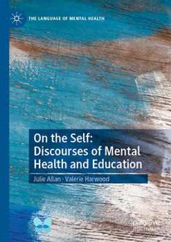 Paperback On the Self: Discourses of Mental Health and Education Book