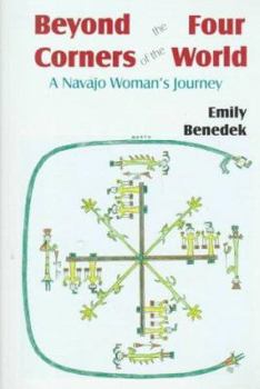 Paperback Beyond the Four Corners of the World: A Navajo Woman's Journey Book