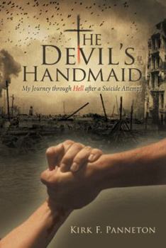 Paperback The Devil's Handmaid: My Journey Through Hell After a Suicide Attempt Book