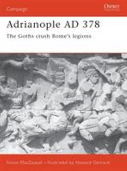 Paperback Adrianople AD 378: The Goths Crush Rome's Legions Book