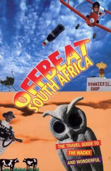 Paperback Offbeat South Africa: The Travel Guide to the Wacky and Wonderful Book