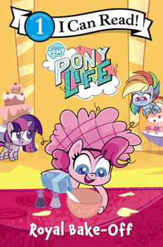 Paperback My Little Pony: Pony Life: Royal Bake-Off Book