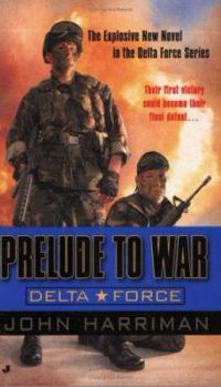 Mass Market Paperback Delta Force: Prelude to War Book