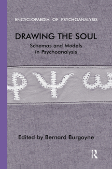 Hardcover Drawing the Soul: Schemas and Models in Psychoanalysis Book