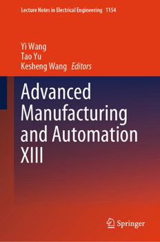 Hardcover Advanced Manufacturing and Automation XIII Book