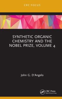 Hardcover Synthetic Organic Chemistry and the Nobel Prize, Volume 4 Book