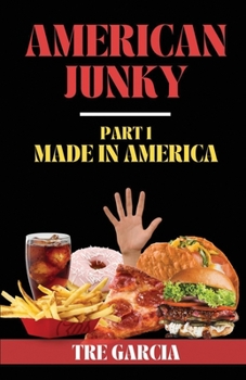 Paperback American Junky: Part 1: Made in America Book