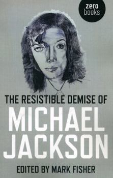 Paperback The Resistible Demise of Michael Jackson Book